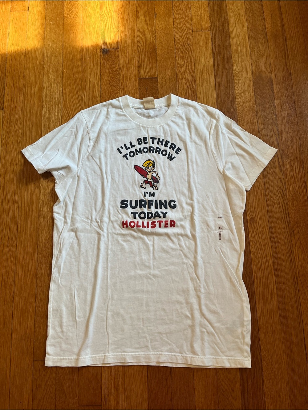 NWOT Hollister Co. T Shirt I’ll Be There Tomorrow I’m Surfing Today Surfer XL
